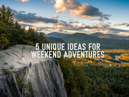 5 Unique Weekend Adventure Ideas